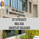 IIT Guwahati MBA 2026 Shortlist Released @iitg.ac.in; Check Details Here